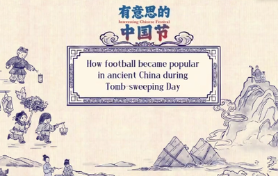 Interesting Chinese Festival | How football became popular in ancient China during Tomb-sweeping Day